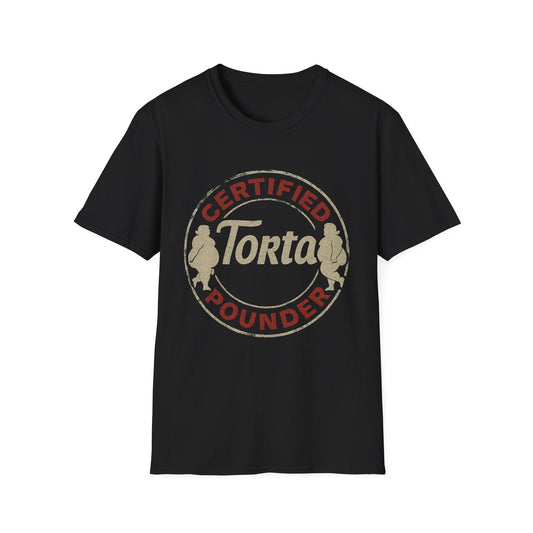 Certified Torta Pounder